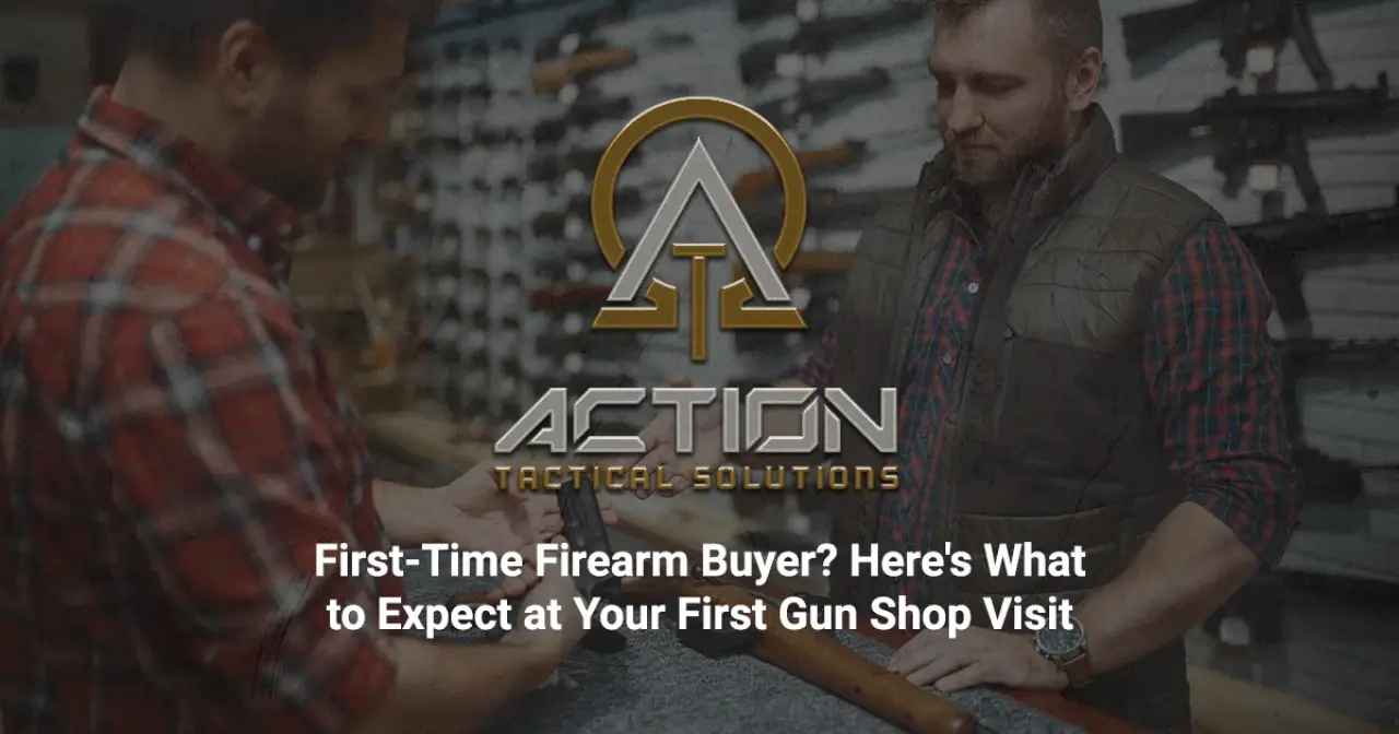 First-Time Firearm Buyer? Here's What to Expect at Your First Gun Shop Visit