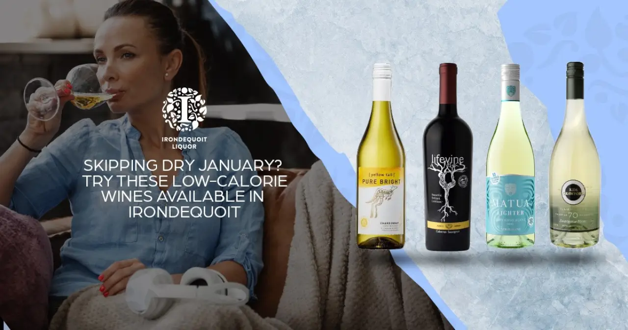 Skipping Dry January? Try These Low-Calorie Wines Available in Irondequoit