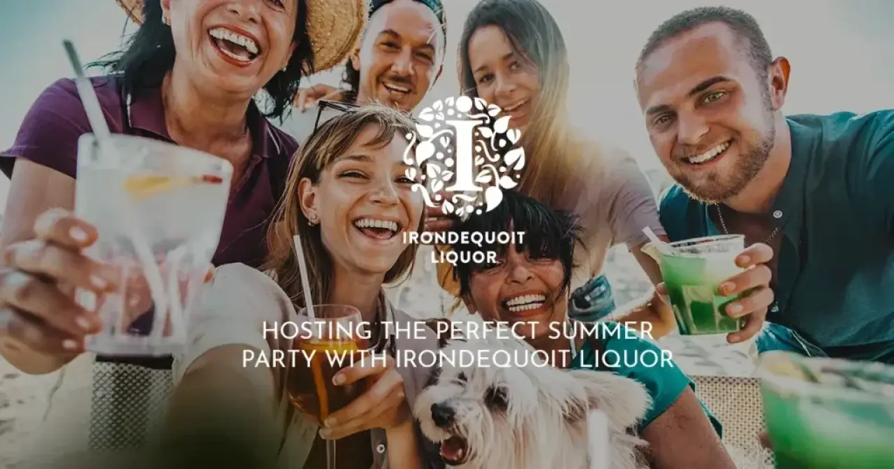 Hosting the Perfect Summer Party with Irondequoit Liquor