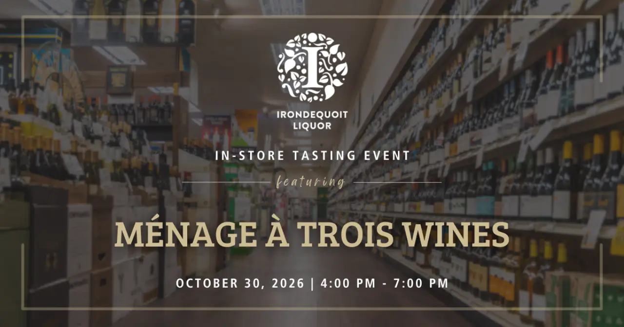 Free In-Store Tasting Featuring: Ménage à Trois Wines