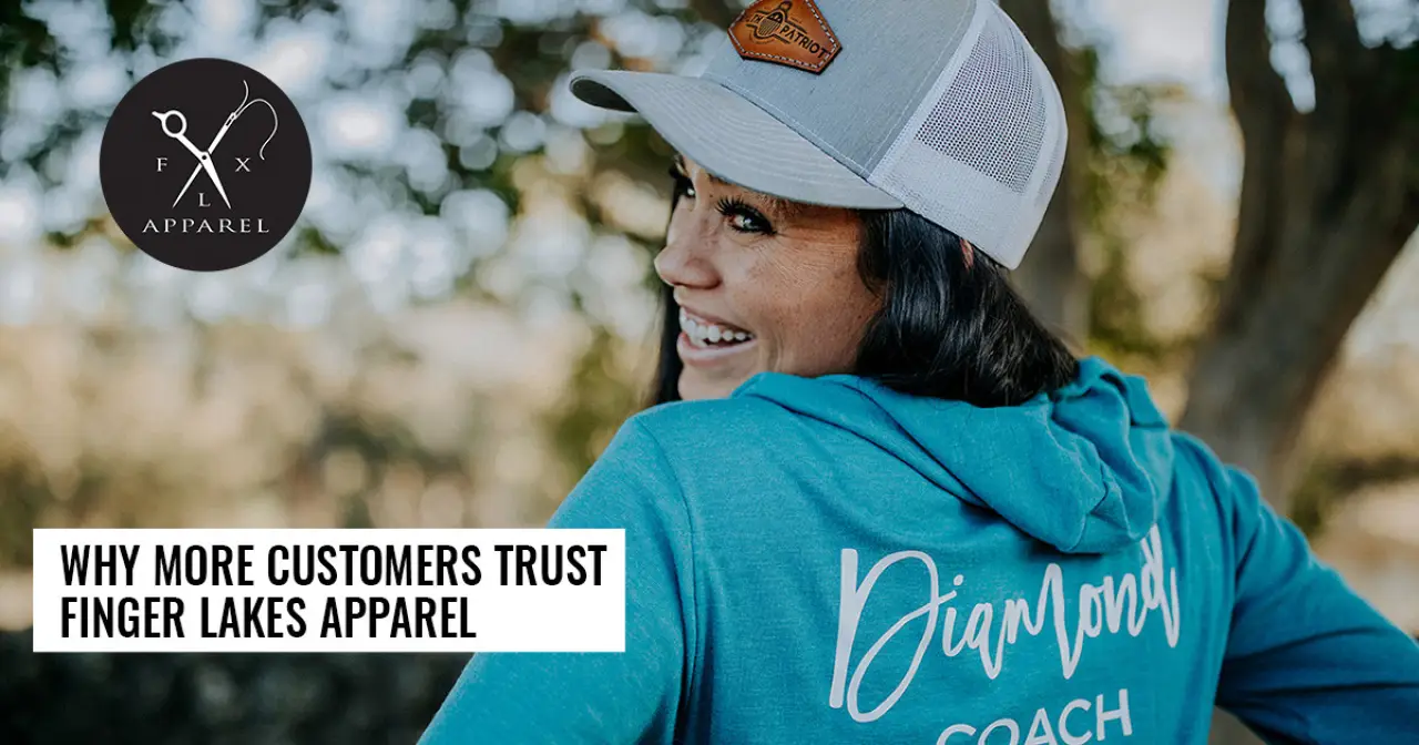 Why More Customers Trust Finger Lakes Apparel