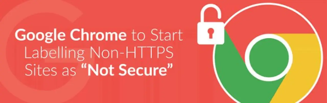 Google Chrome labeling Sites as Not secure