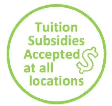 Green circle with text: Tuition Subsidies Accepted at all locations and a dollar sign.