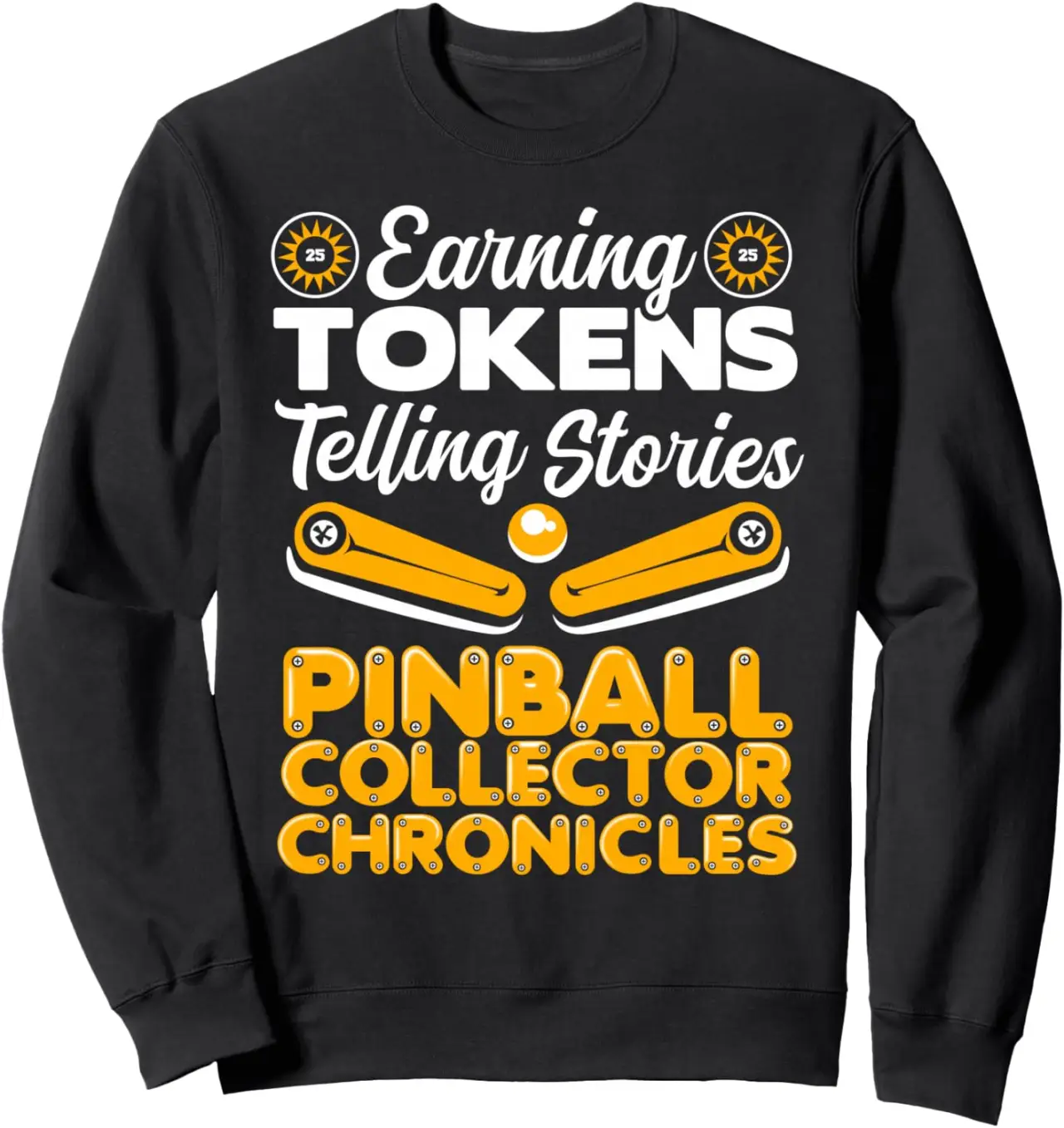 Earning Tokens Pinball Player Pinball Machine Collector Sweatshirt