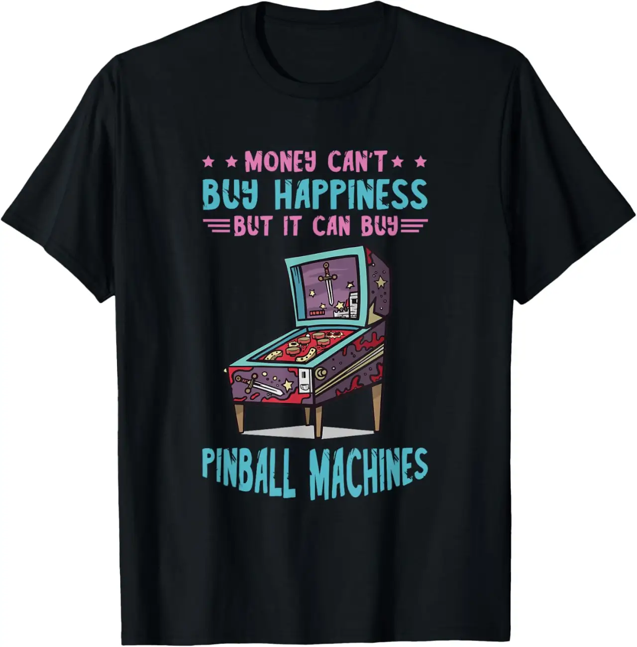 Flipping Ball Money Can't Buy Happiness Flipper Ball Pinball T-Shirt