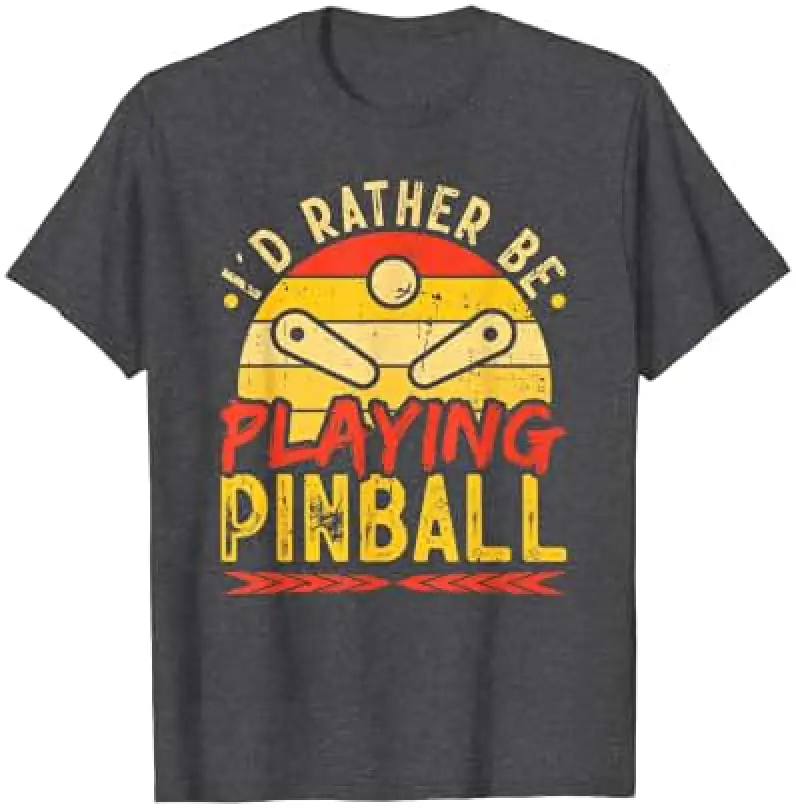 I'd Rather Be Playing Pinball Retro Vintage Arcade Game T-Shirt