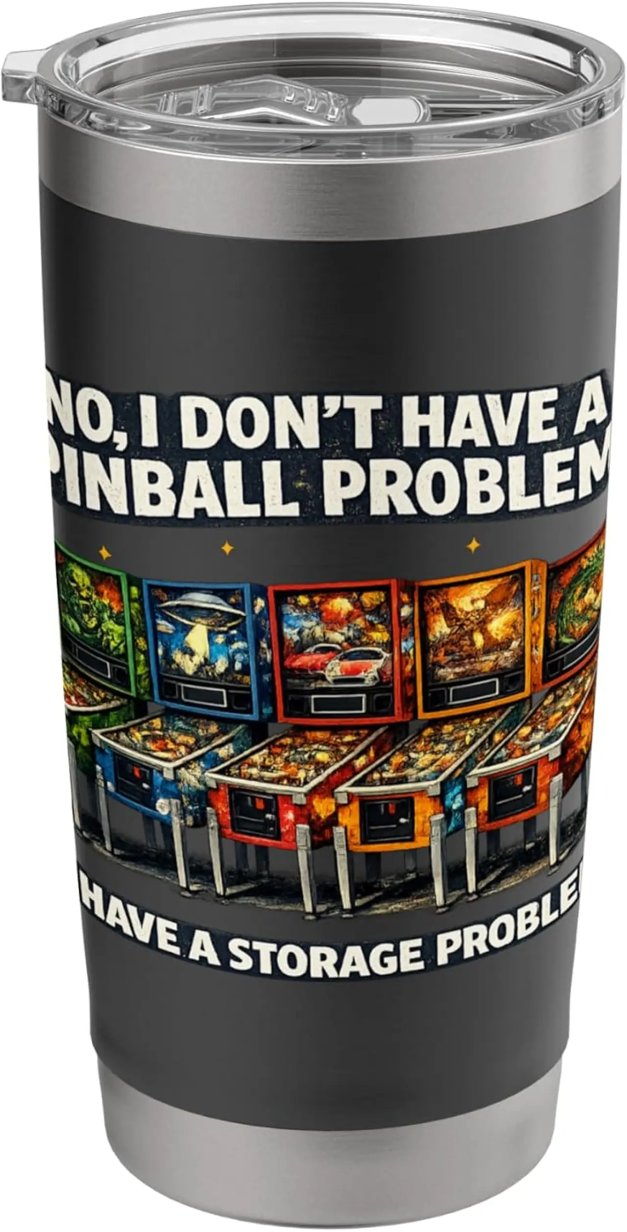 I Dont Have a Pinball Problem I Have a Storage Problem Stainless Steel Insulated Tumbler