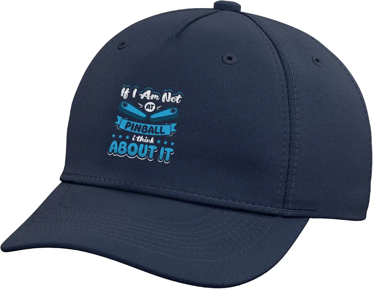 If I am not at Pinball I Think About it - Pinball Adjustable Baseball Hat