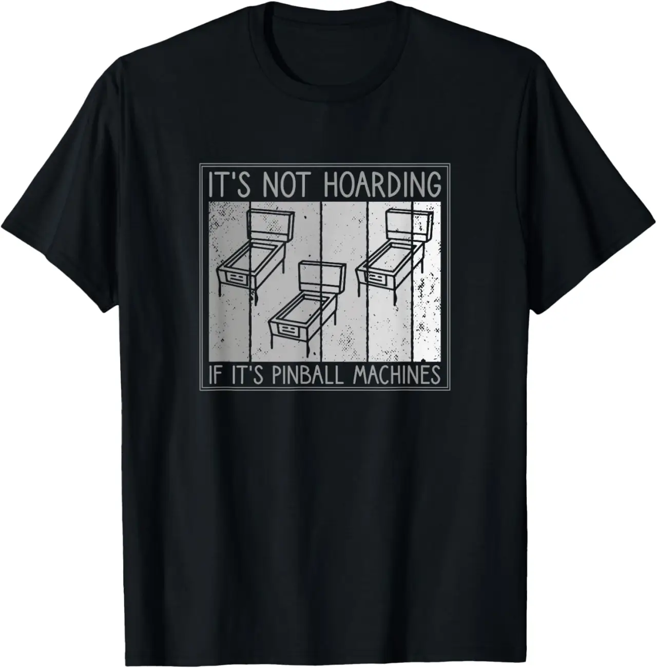 It's Not Hoarding If It's Pinball Machines, Pinball Gamer T-Shirt