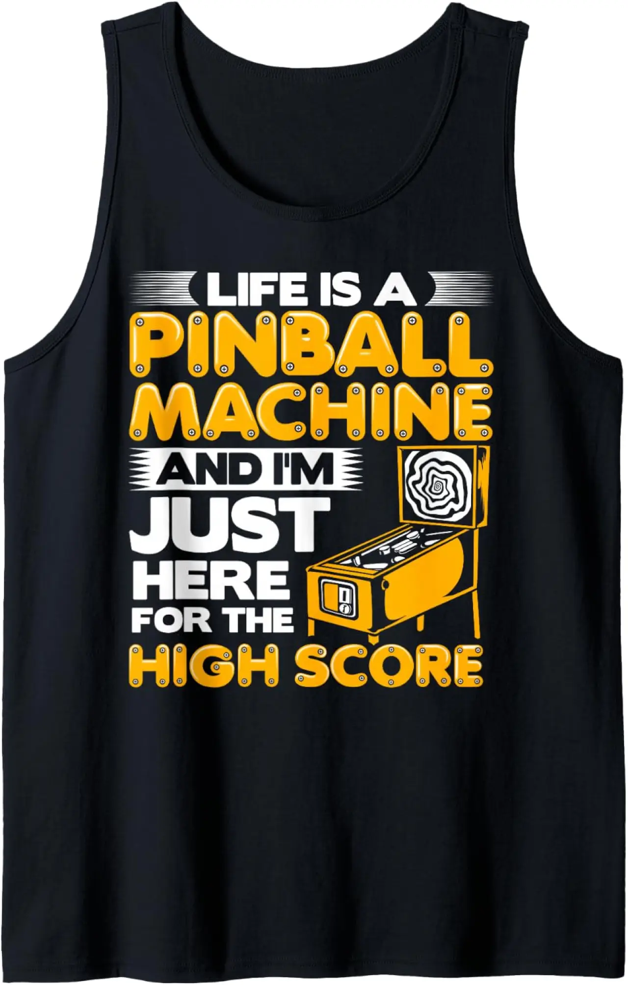 Life is A Pinball Machine Pinball Arcade Gaming Pinball Tank Top