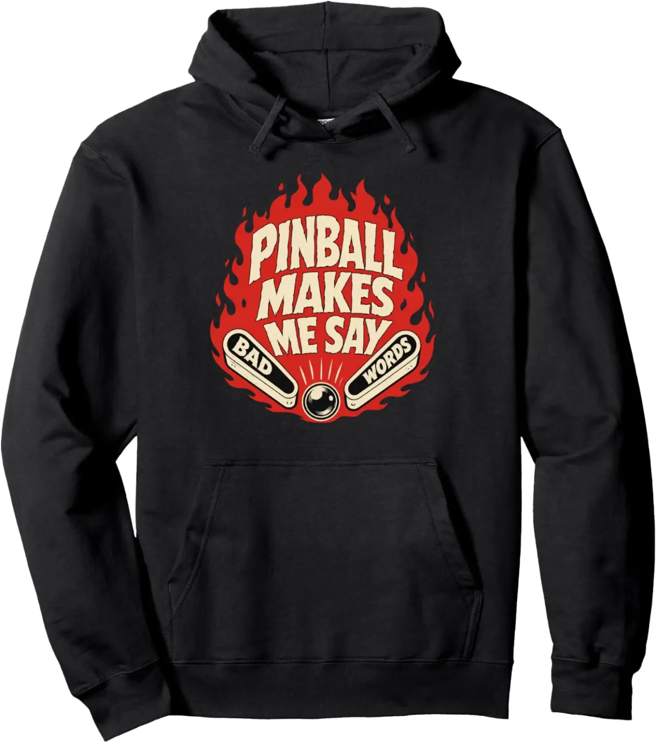 Pinball Makes Me Say Bad Words Funny Pinball Quote Pullover Hoodie