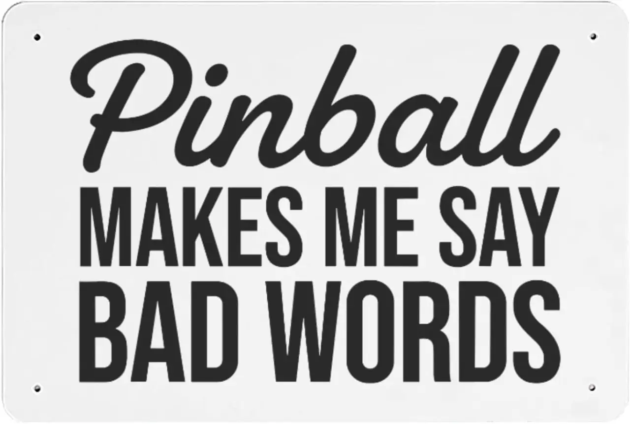 Pinball Makes Me Say Bad Words Vintage Sign Art Wall Decor For Room