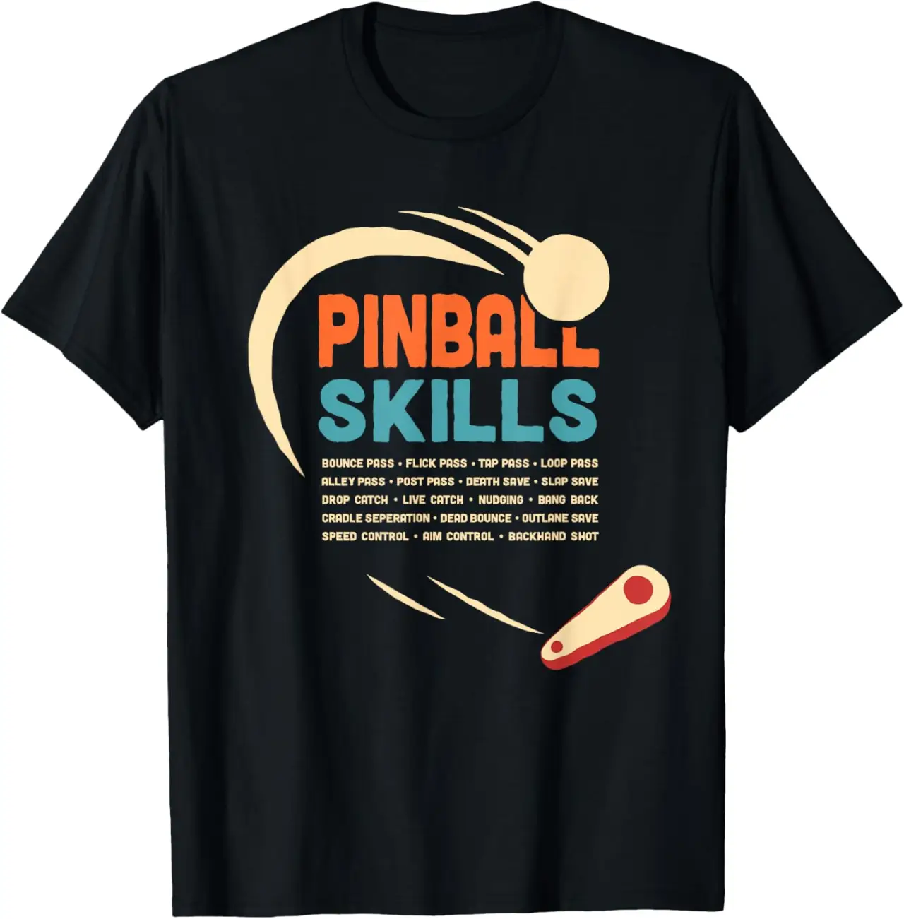 Pinball Skills - Retro Pinball T-Shirt