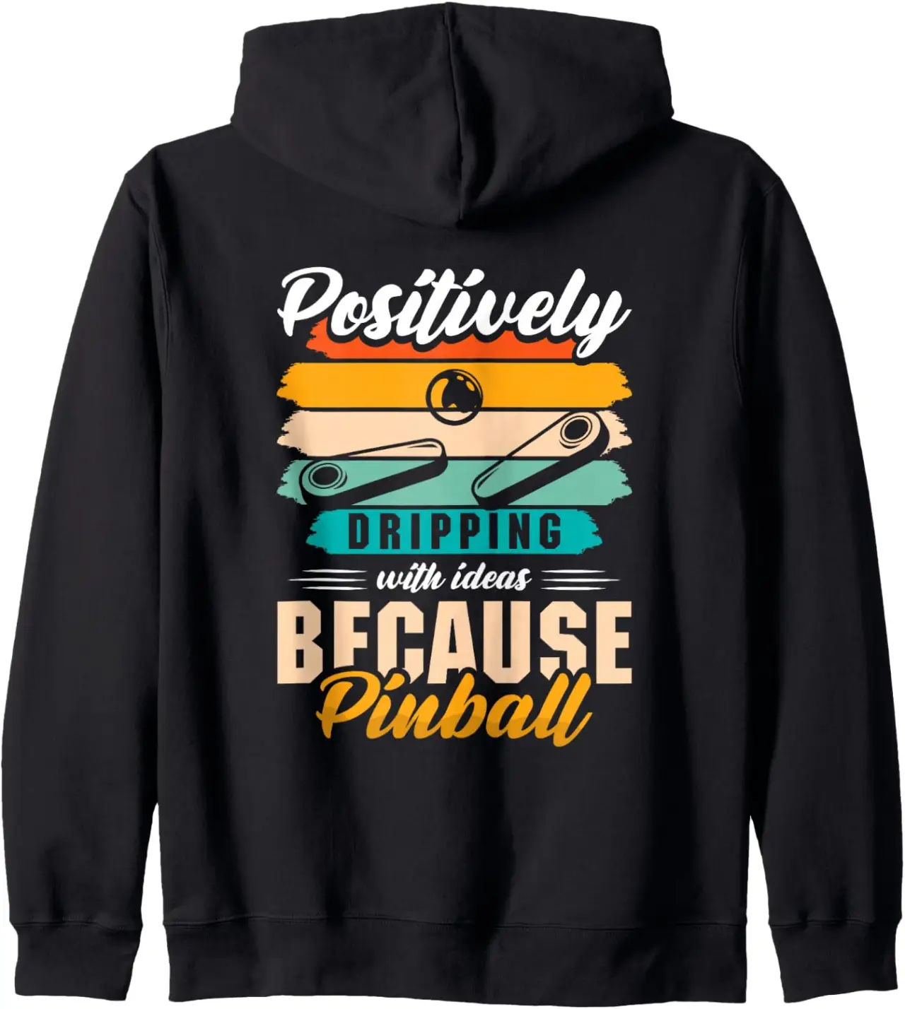 Positively dripping with ideas - Pinball Zip Hoodie