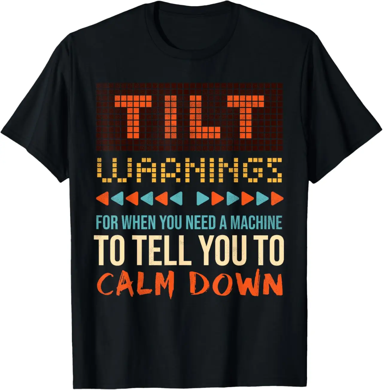 Sarcastic Funny Pinball Tilt Warnings T-Shirt