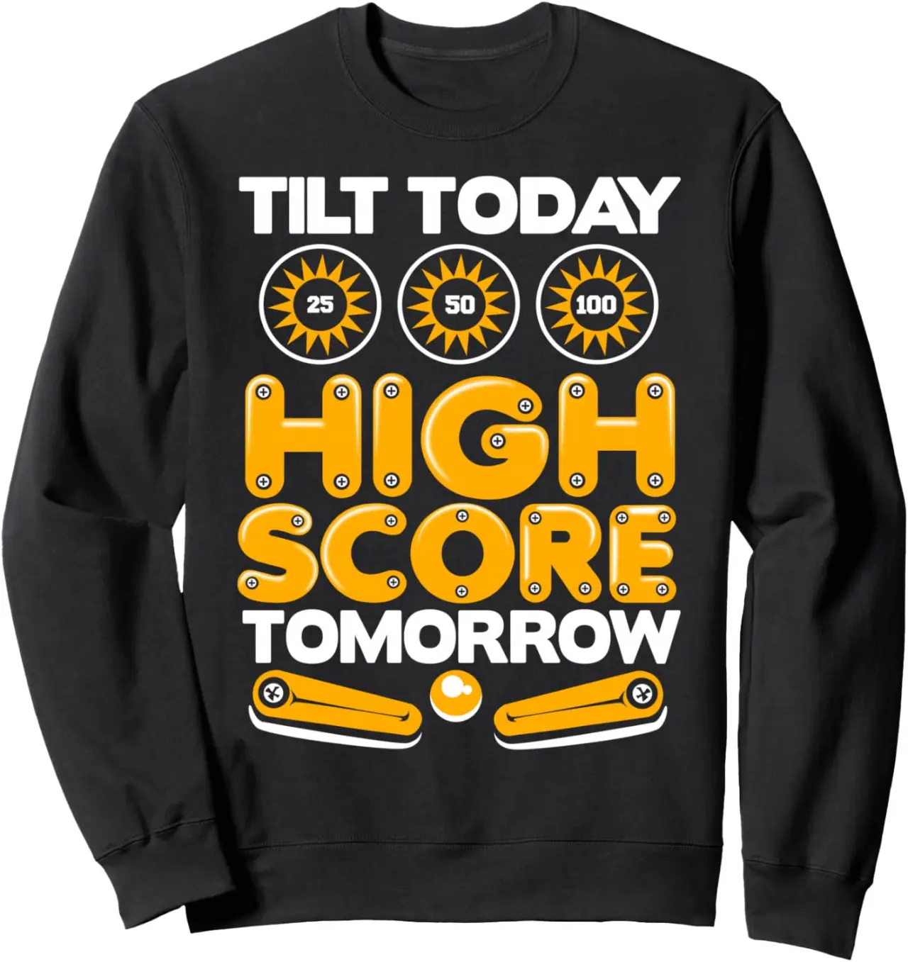 Tilt Today High Score Pinball Arcade Gaming Pinball Sweatshirt