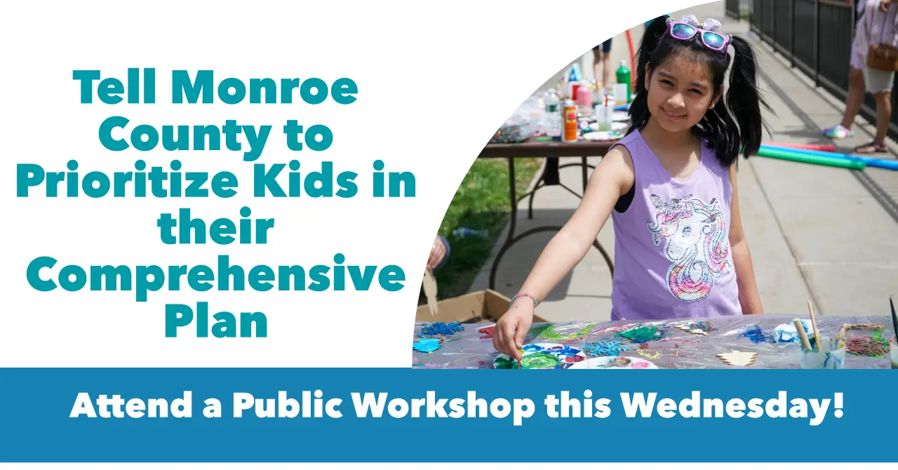 Action Alert – Tell Monroe County to Center Kids in their Comprehensive Plan!
