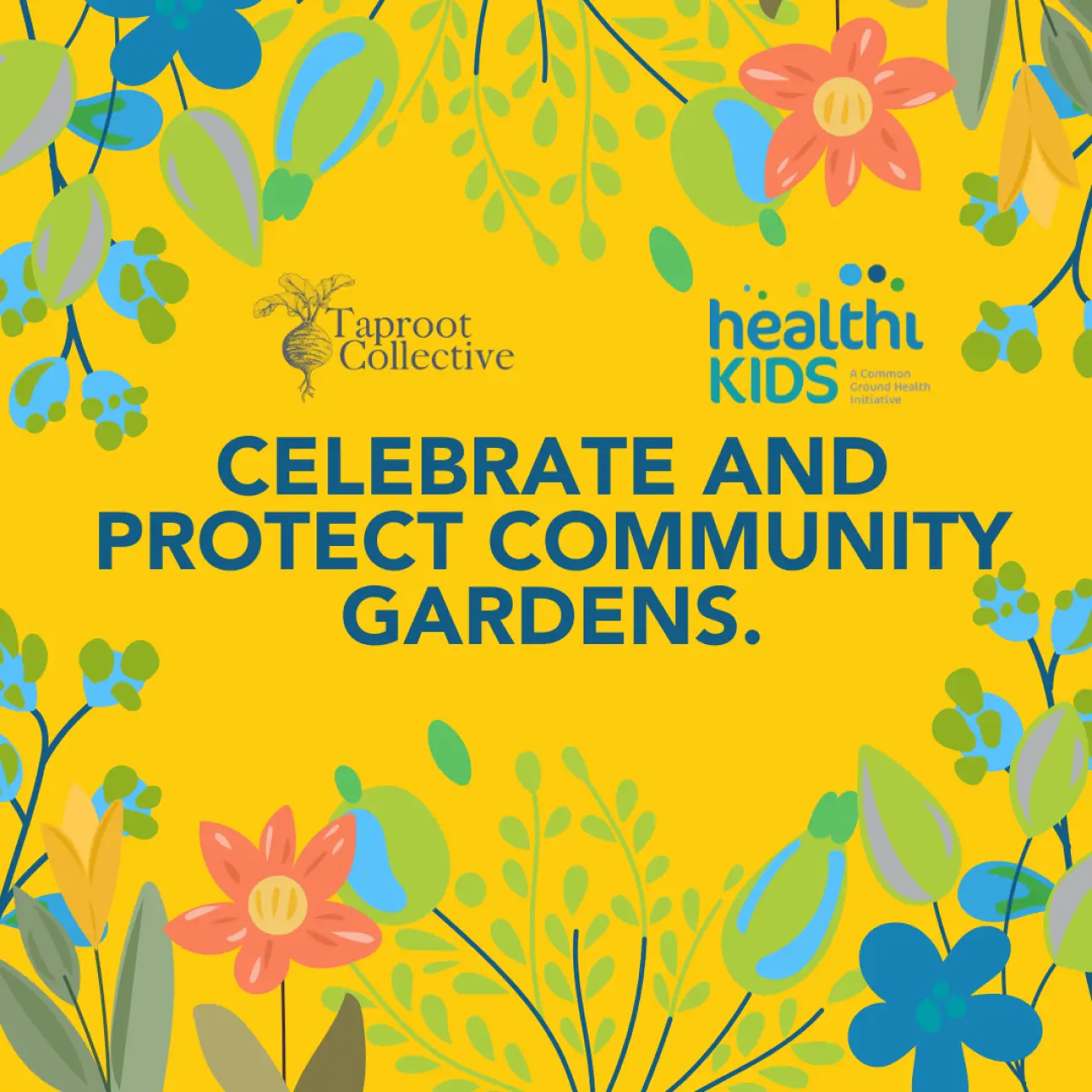 Celebrate and protect community gardens