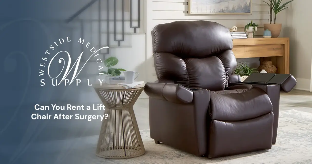 Can You Rent a Lift Chair After Surgery?