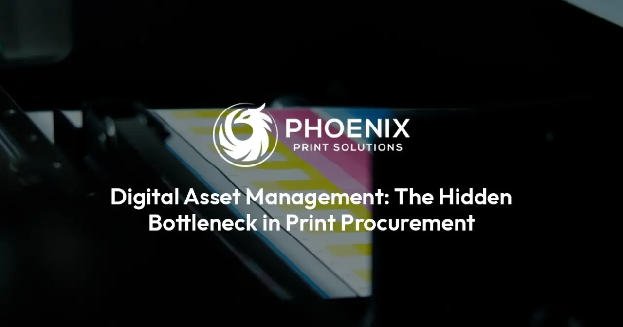 Digital Asset Management: The Hidden Bottleneck in Print Procurement