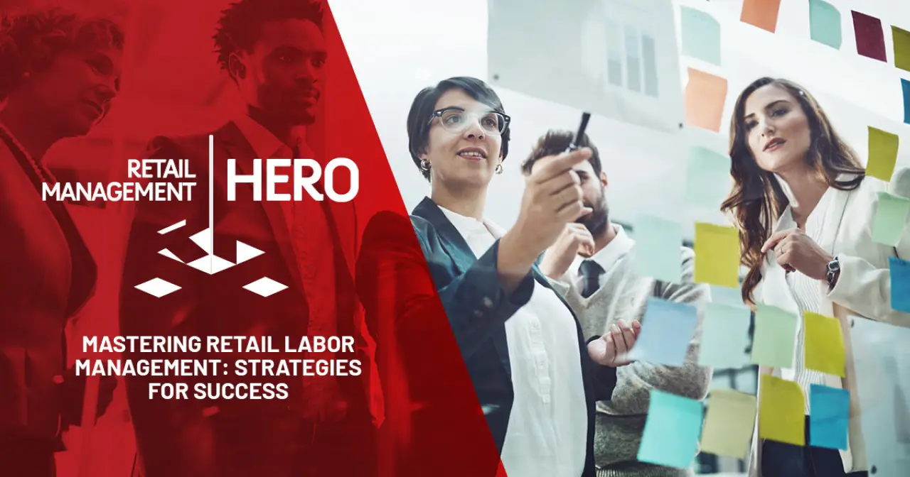 Mastering Labor Management: Strategies for Retail Success and Employee Satisfaction