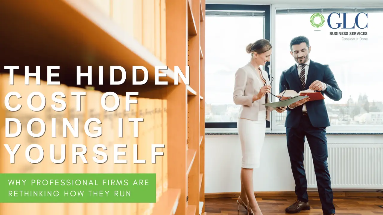 The Hidden Cost of Doing It Yourself: Why Professional Firms Are Rethinking How They Run
