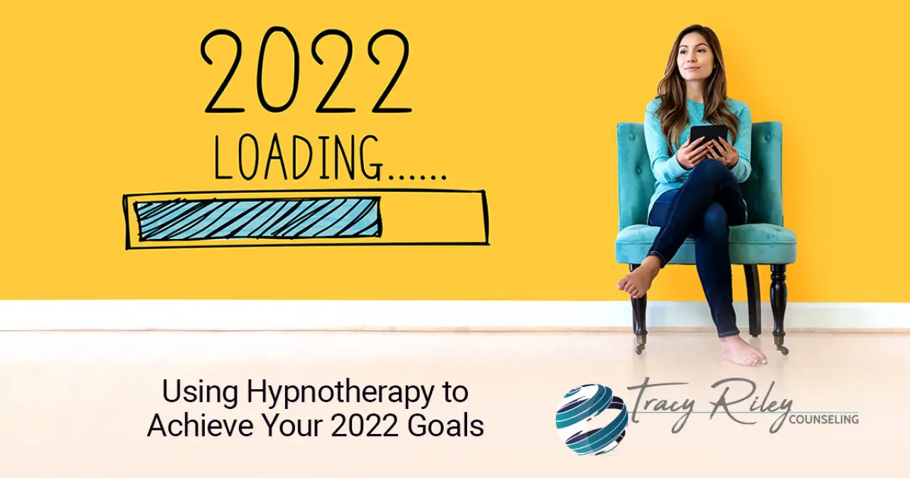 Using Hypnotherapy to Achieve Your 2022 Goals