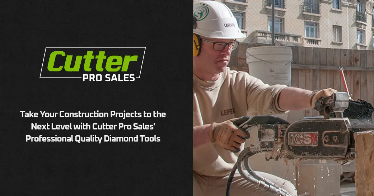 Take Your Construction Projects to the Next Level with Cutter Pro Sales' Professional Quality Diamond Tools
