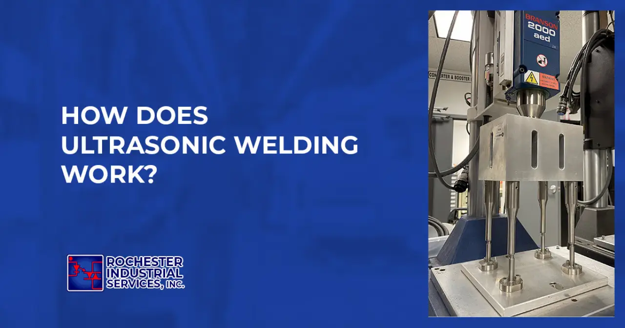 How Does Ultrasonic Welding Work?