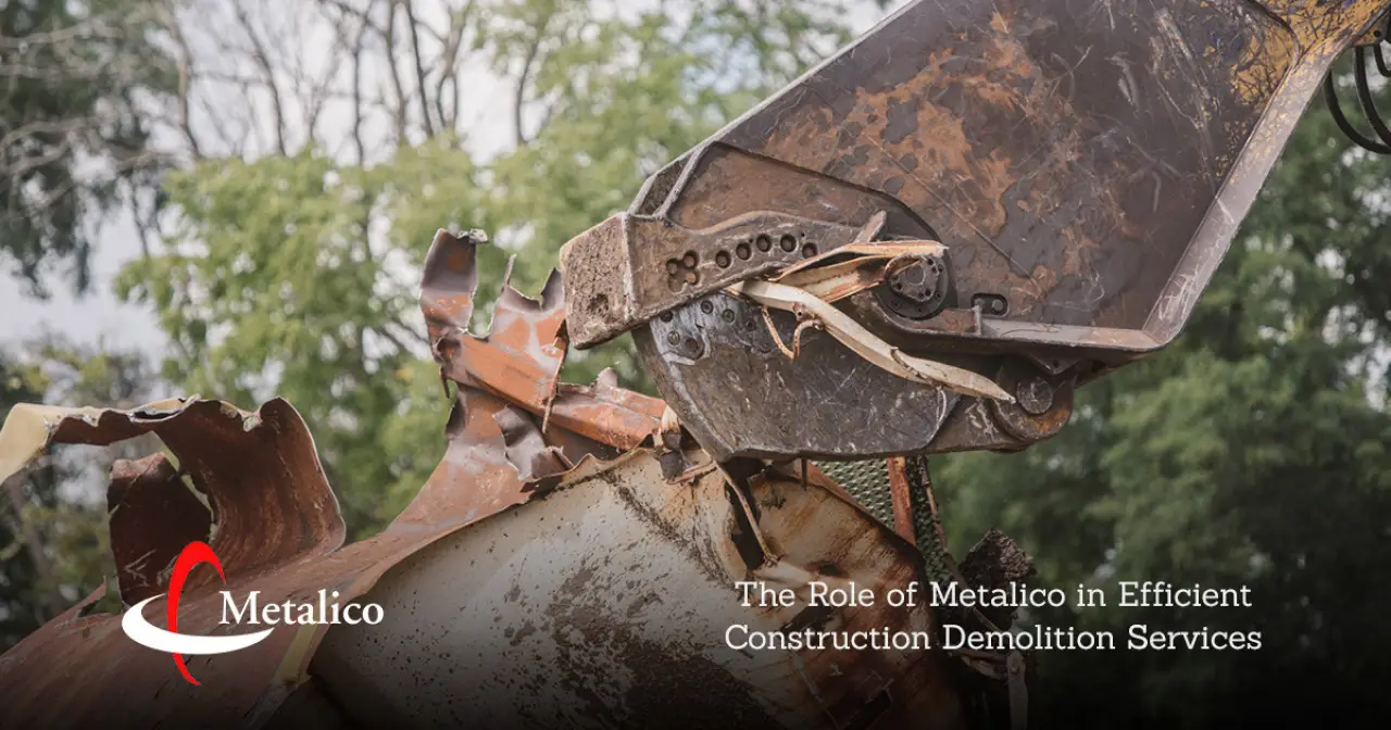 The Role of Metalico in Efficient Construction & Demolition Services