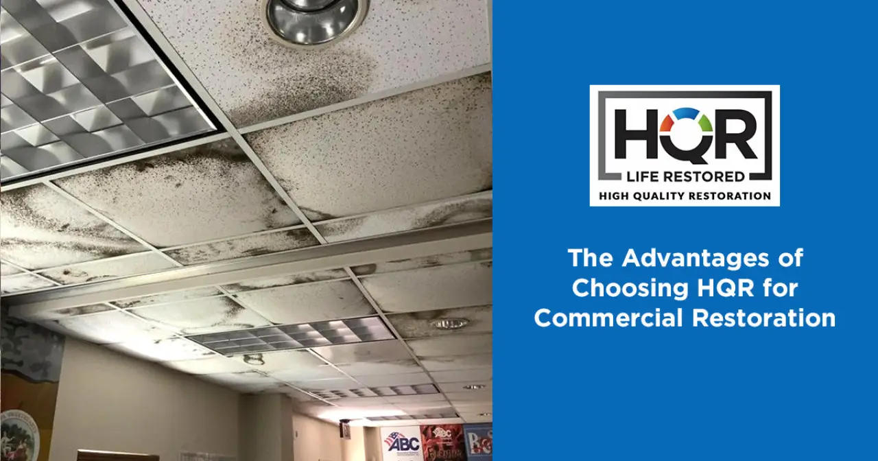 The Advantages of Choosing HQR for Commercial Restoration