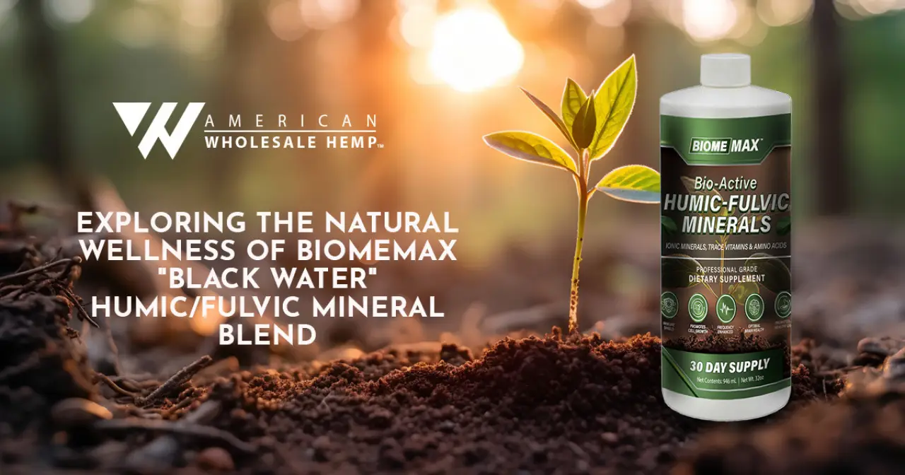 Exploring the Natural Wellness of BiomeMax "Black Water" Humic/Fulvic Mineral Blend
