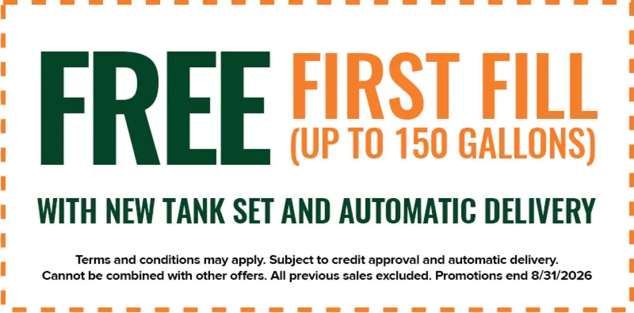 Coupon for free first fill up to 150 gallons with new tank set and automatic delivery.