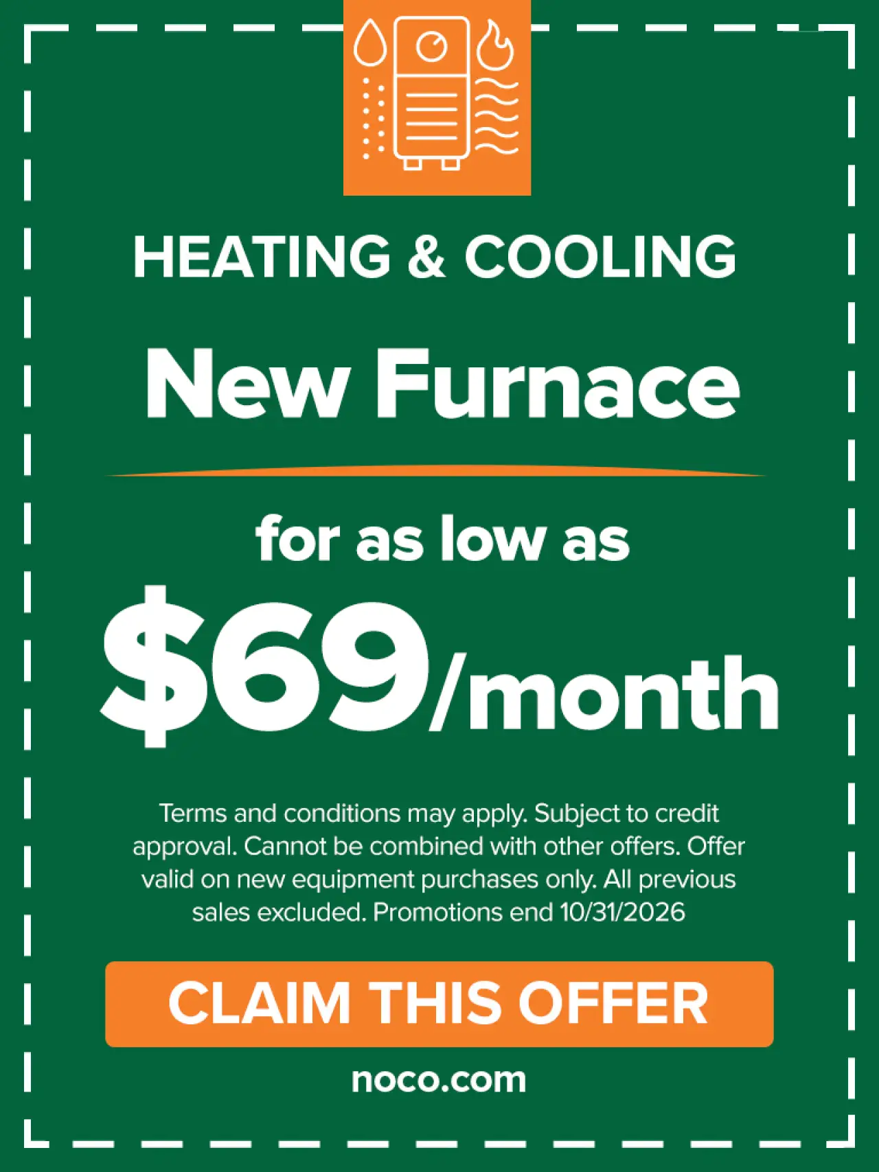 New furnace for as low as $69 per month coupon; offer ends 10/31/2026