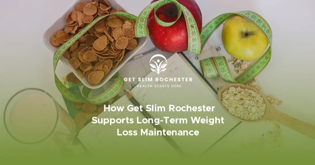 How Get Slim Rochester Supports Long-Term Weight Loss Maintenance