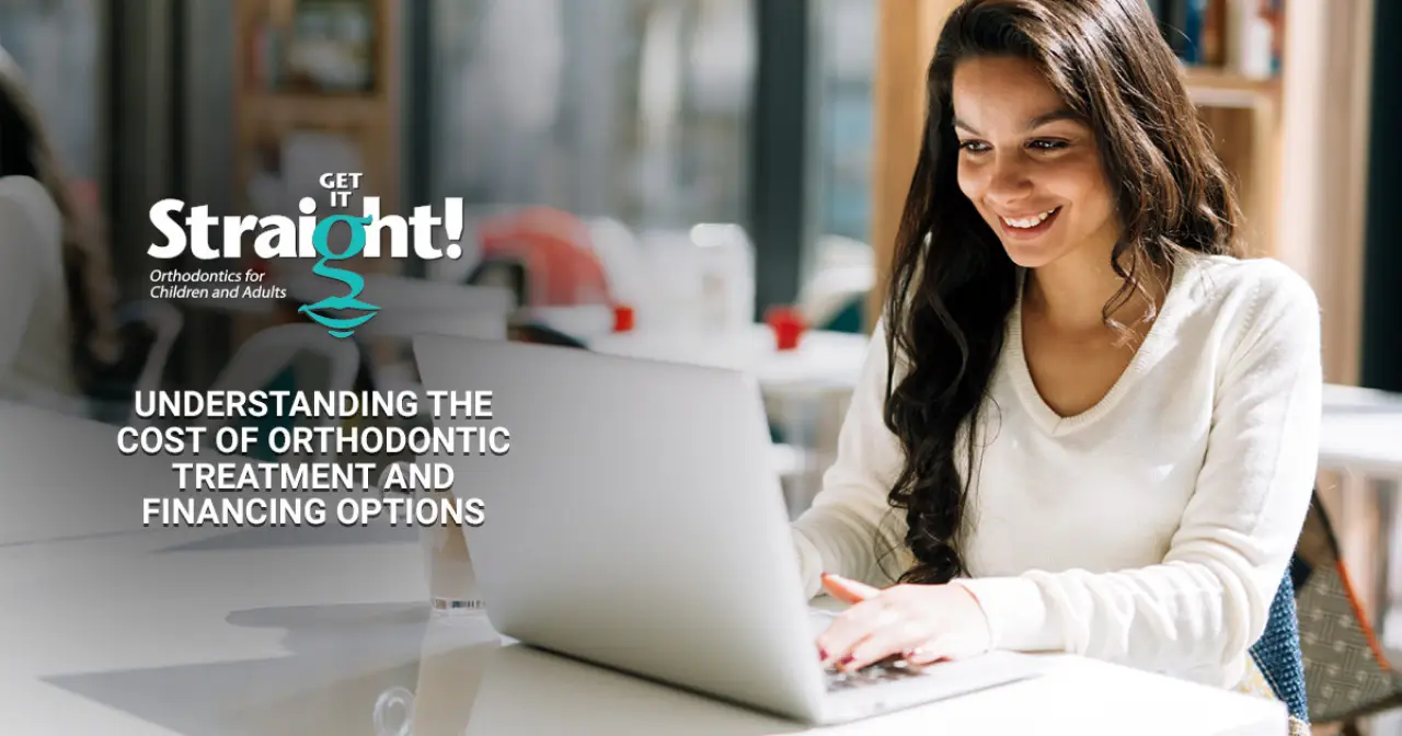Understanding the Cost of Orthodontic Treatment and Financing Options