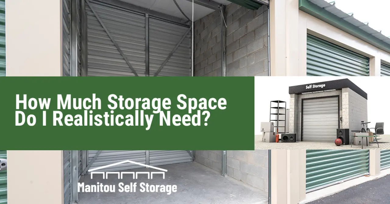 How Much Self Storage Space Do I Actually Need?
