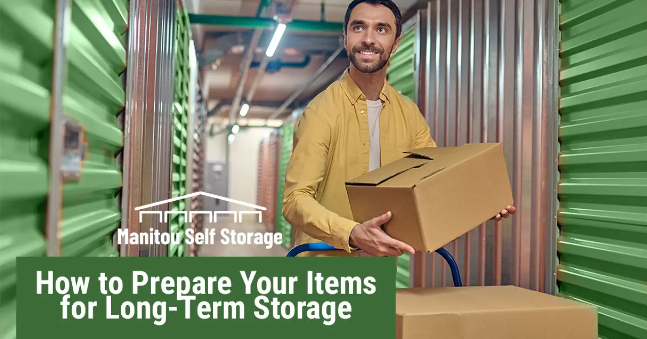 How to Prepare Your Items for Long-Term Storage
