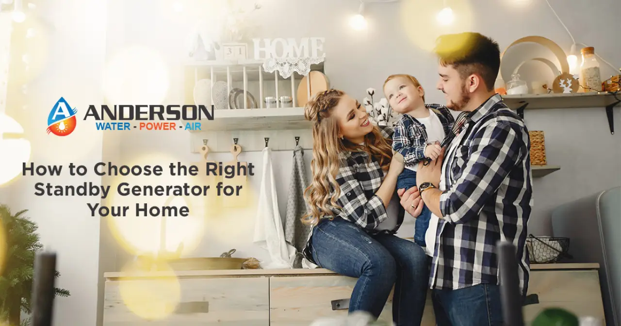 How to Choose the Right Standby Generator for Your Home