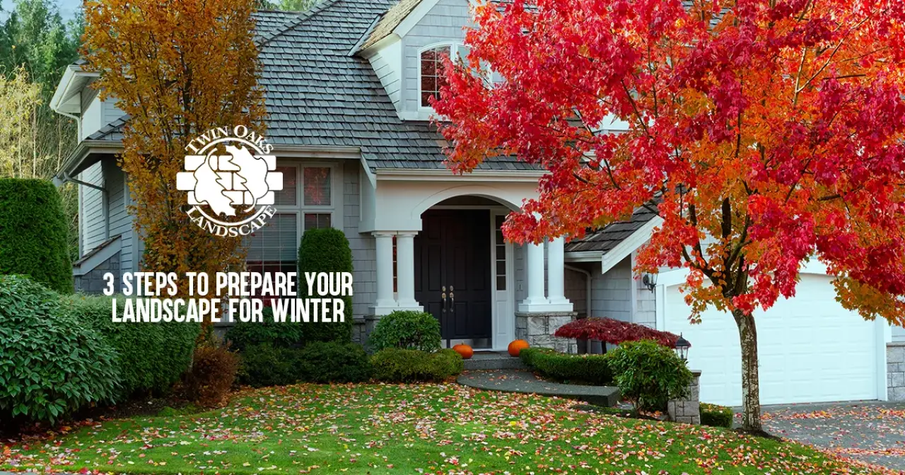 3 Steps to Prepare Your Landscape for Winter