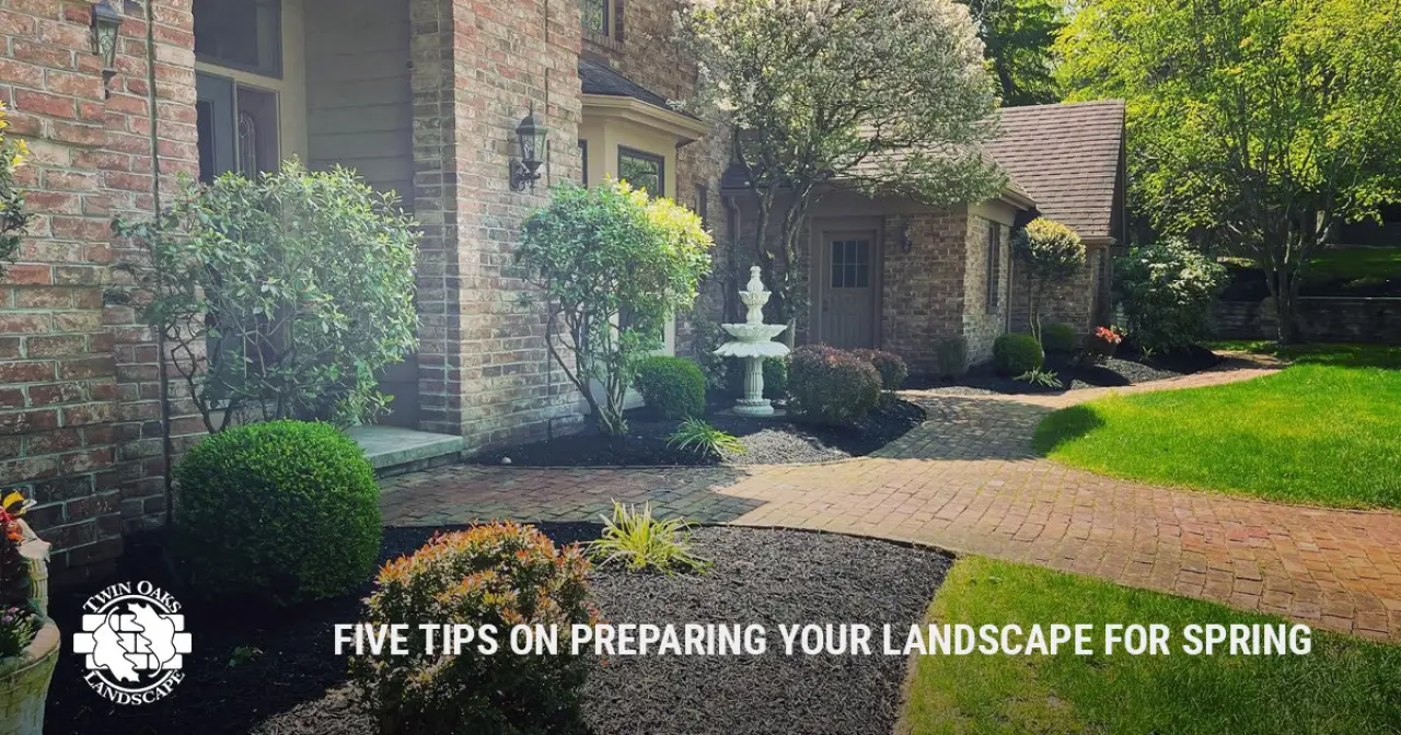 Five Tips on Preparing Your Landscape for Spring