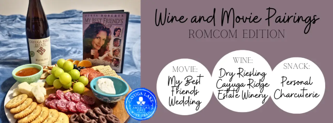 Toast to Friendship and Romance: Pairing 'My Best Friend's Wedding' with Cayuga Ridge Estate Winery's Dry Riesling and a Personalized Charcuterie Board