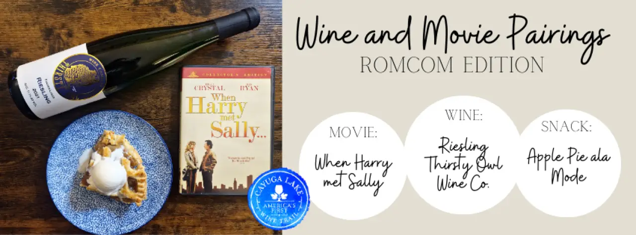 A Classic Pairing: When Harry Met Sally, Thirsty Owl's Semi-Dry Riesling, and Apple Pie à la Mode