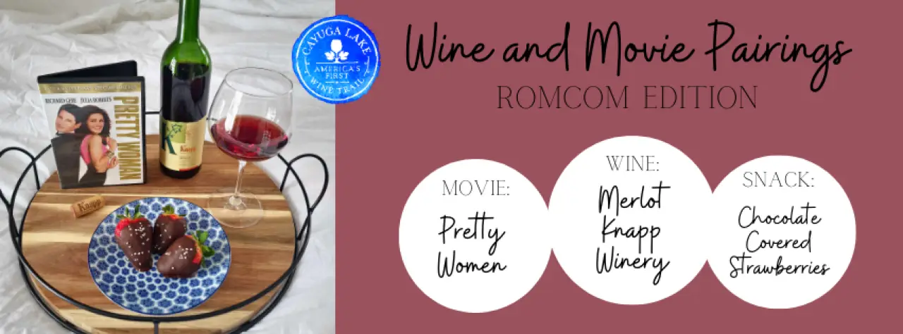 An Evening of Elegance: "Pretty Woman," Knapp Winery Merlot, and Homemade Chocolate-Covered Strawberries