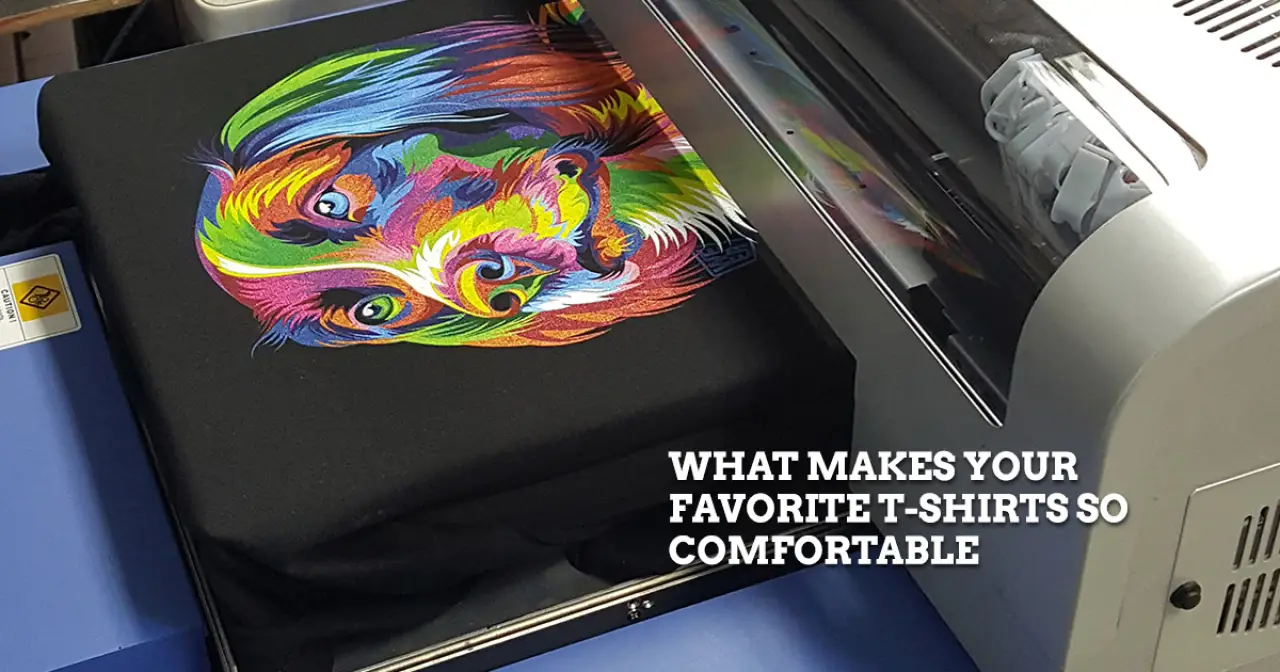 What Makes Your Favorite T-Shirts So Comfortable