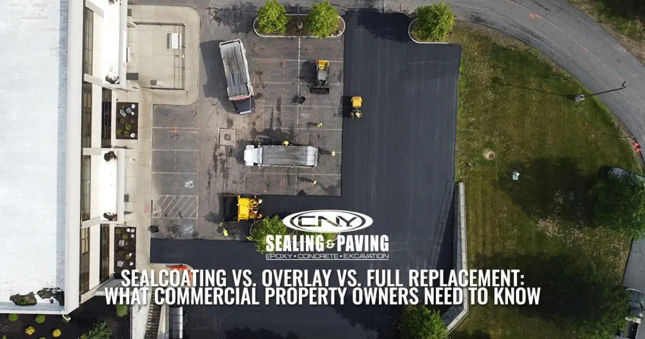 Sealcoating Vs. Overlay Vs. Full Replacement: What Property Owners Need to Know