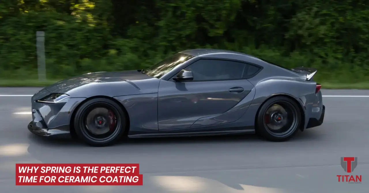 Why Spring is the Perfect Time for Ceramic Coating