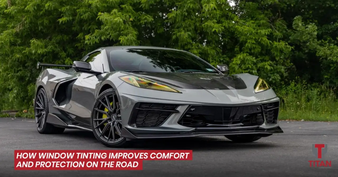 How Window Tinting Improves Comfort and Protection on the Road