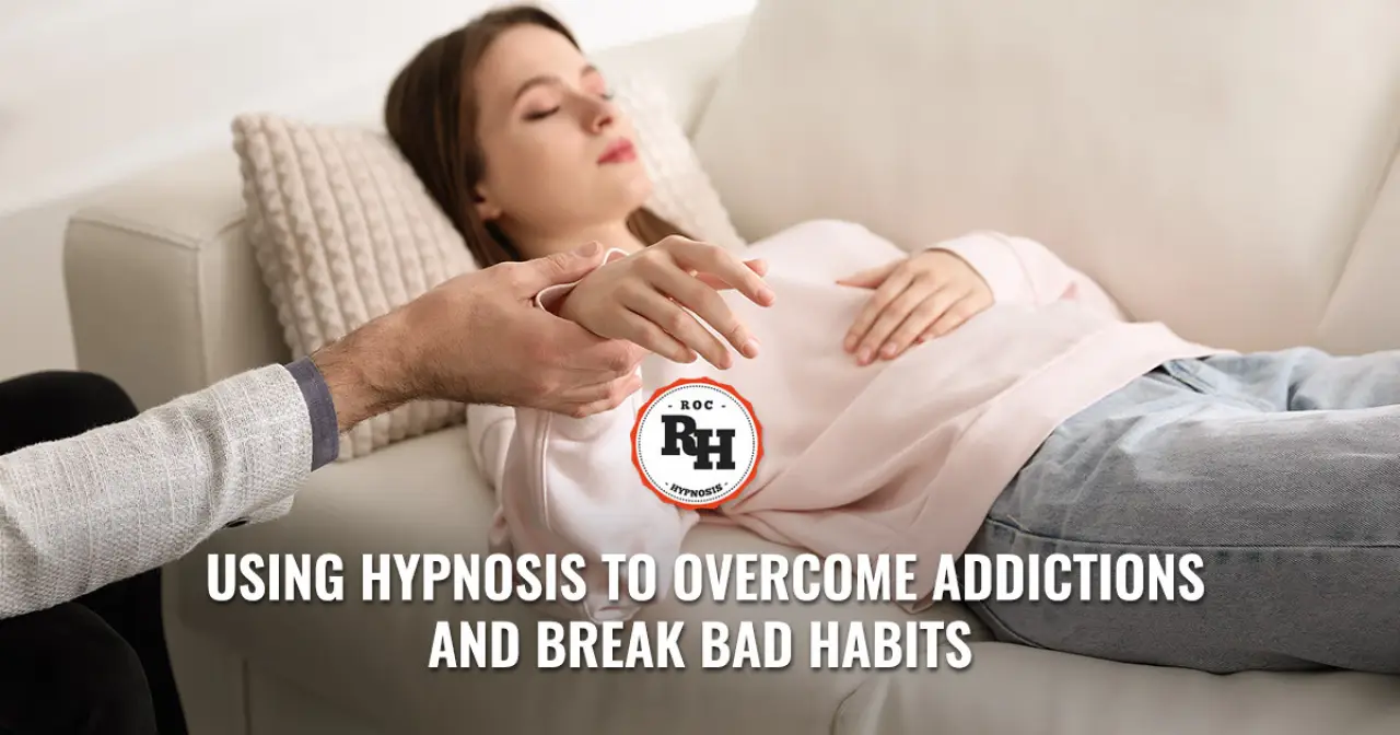 Using Hypnosis to Overcome Addictions and Break Bad Habits