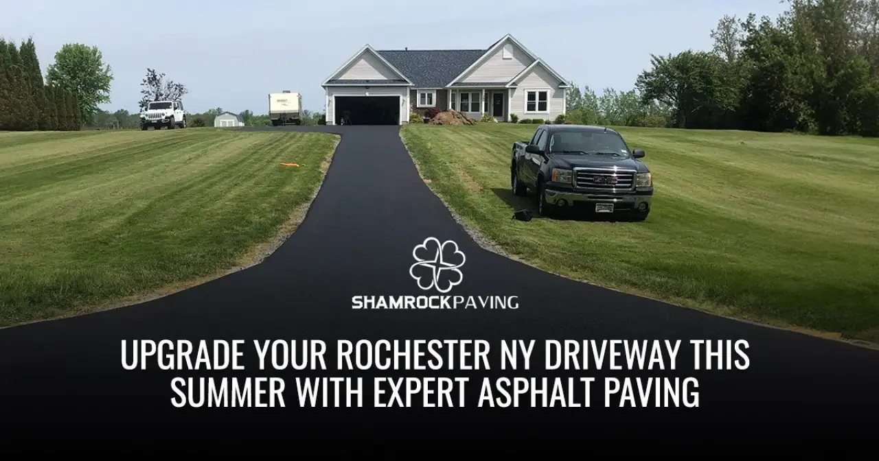 Upgrade Your Rochester NY Driveway This Summer with Expert Asphalt Paving
